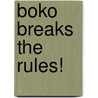 Boko Breaks the Rules! door Chris Young