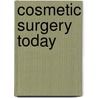 Cosmetic Surgery Today door Dimitrije Panfilov