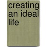 Creating an Ideal Life door Janet DeLee