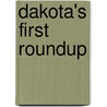 Dakota's First Roundup by Ted