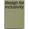 Design for Inclusivity door Julia Cassim