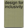 Design for Inclusivity door Roger Coleman