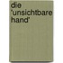 Die 'Unsichtbare Hand'