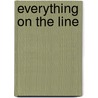 Everything on the Line by Bob Mitchell
