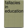 Fallacies in Education door Randy K. Trani