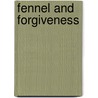 Fennel and Forgiveness by Ari McKay
