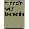 Friend's with Benefits door Rhonda Lee Carver