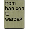 From Ban Xon to Wardak door Mike Shepherd