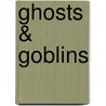 Ghosts & Goblins by Sue L. Hamilton