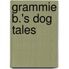 Grammie B.'s Dog Tales door Betty Jo Russell