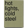 Hot Lights, Cold Steel door D.P. Lyle