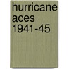 Hurricane Aces 1941-45 by Andrew Thomas