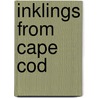 Inklings from Cape Cod door Stephanie Boosahda