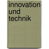 Innovation Und Technik by Andreas B�nner