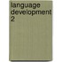 Language Development 2