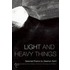 Light and Heavy Things