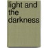 Light and the Darkness