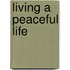 Living a Peaceful Life