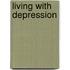 Living with Depression