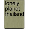 Lonely Planet Thailand door Mark Beales