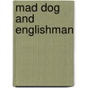 Mad Dog and Englishman by J. M Hayes
