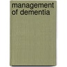 Management Of Dementia by Simon Lovestone