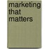 Marketing That Matters