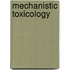 Mechanistic Toxicology