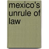 Mexico's Unrule of Law door Niels Uildriks
