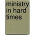 Ministry in Hard Times