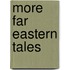More Far Eastern Tales
