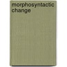 Morphosyntactic Change by Corrien Blom