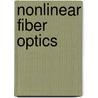 Nonlinear Fiber Optics door Govind P. Agrawal
