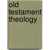 Old Testament Theology by Walter Brueggemann