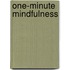 One-Minute Mindfulness