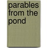 Parables from the Pond door Peter Black