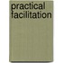 Practical Facilitation