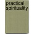 Practical Spirituality