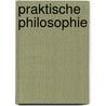 Praktische Philosophie by Sarah Schepers