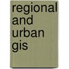 Regional and Urban Gis door Timothy Nyerges