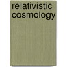 Relativistic Cosmology by Roy Maartens