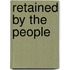 Retained by the People