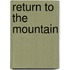 Return to the Mountain