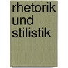 Rhetorik Und Stilistik door Christian Herzig