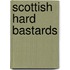Scottish Hard Bastards