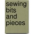 Sewing Bits and Pieces