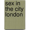 Sex in the City London door Maxim Jakubowski