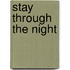 Stay Through The Night