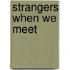 Strangers When We Meet by Lovelace Merline