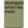 Strangers When We Meet door Lovelace Merline